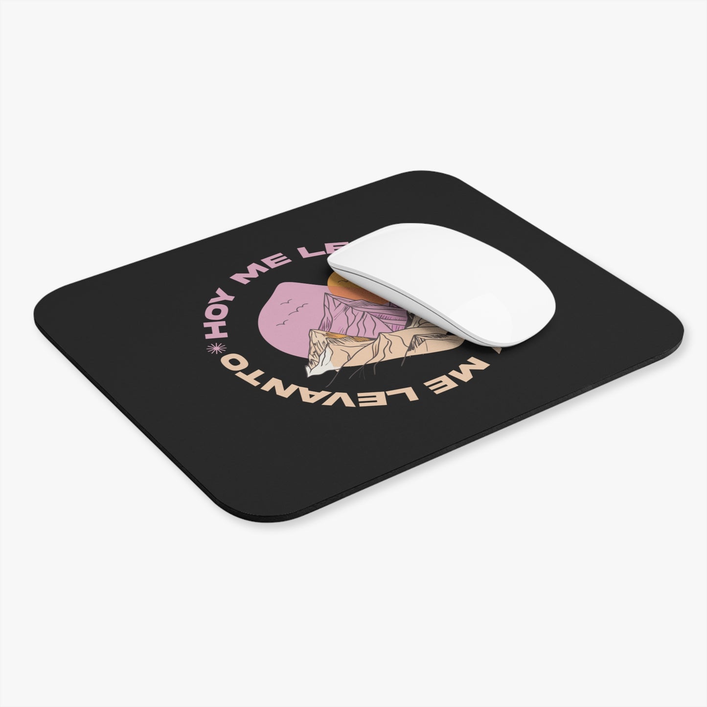 Hoy Me Levanto - Mouse Pad