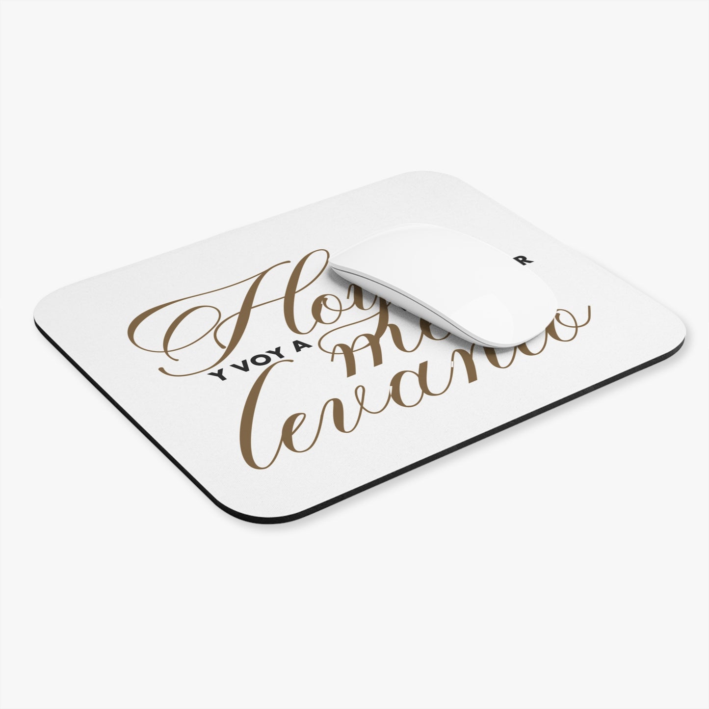 Hoy me levanto y voy a resplandecer - Mouse Pad